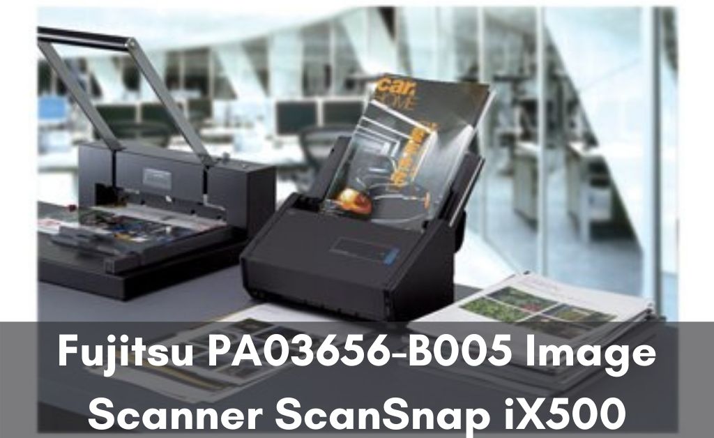 Fujitsu PA03656-B005 Image Scanner ScanSnap iX500