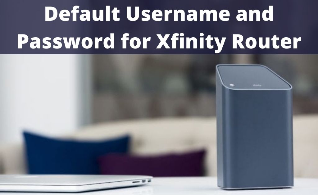 default username and password for xfinity router