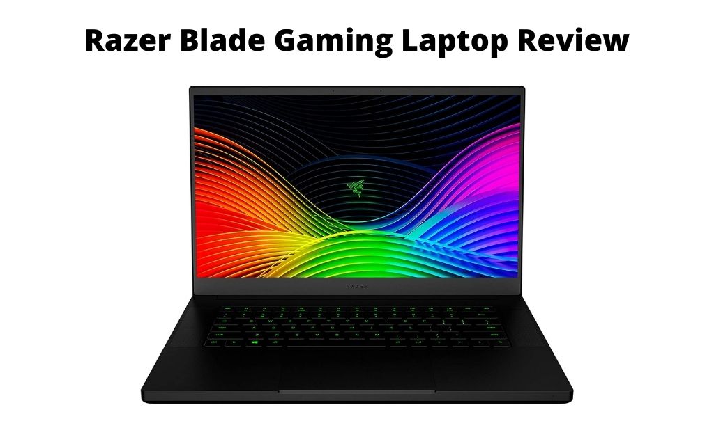 Razer Blade Gaming Laptop Review