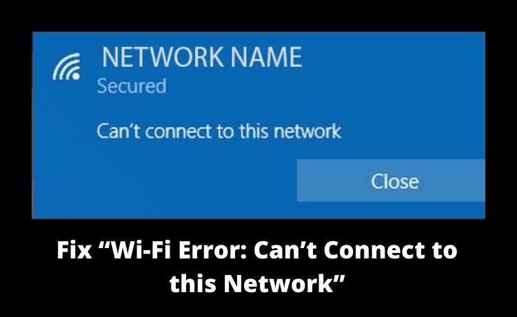 Can’t Connect to this Network