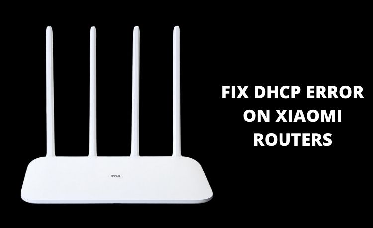 DHCP Error on Xiaomi Routers