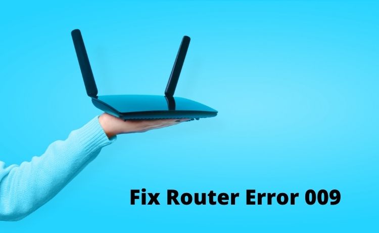 Router Error 009