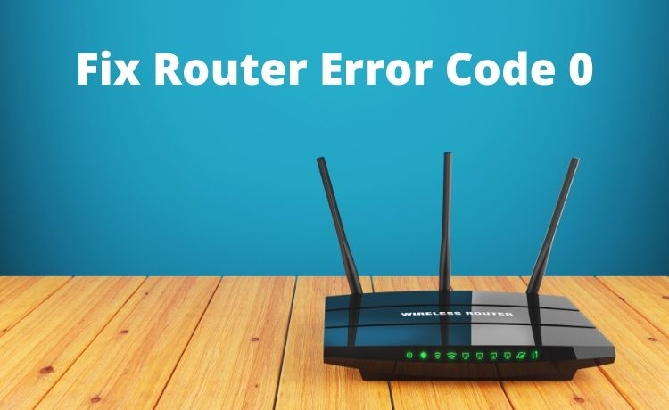 Router Error Code 0