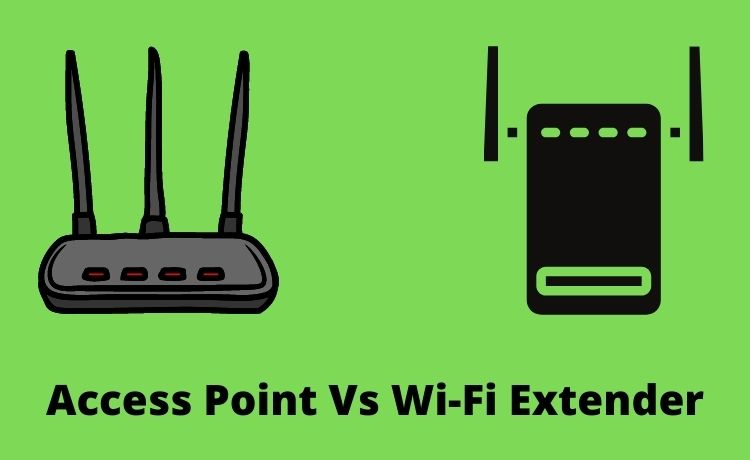 Access Point Vs Wi-Fi Extender