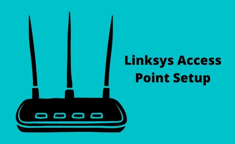 Linksys Access Point Setup