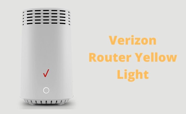 Verizon Router Yellow Light