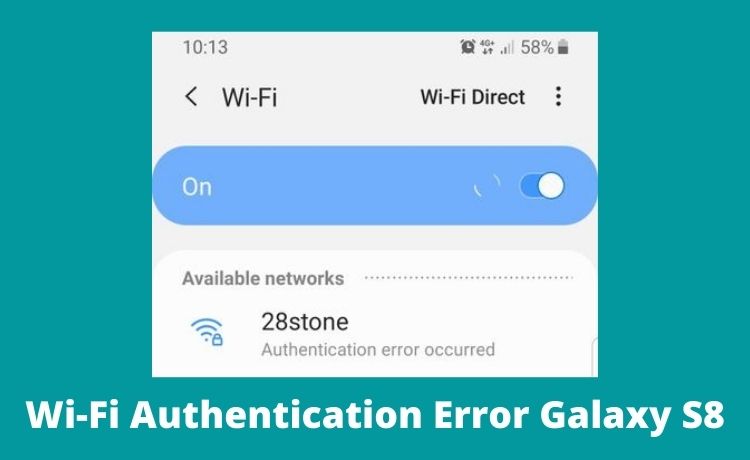Wi-Fi Authentication Error Galaxy S8