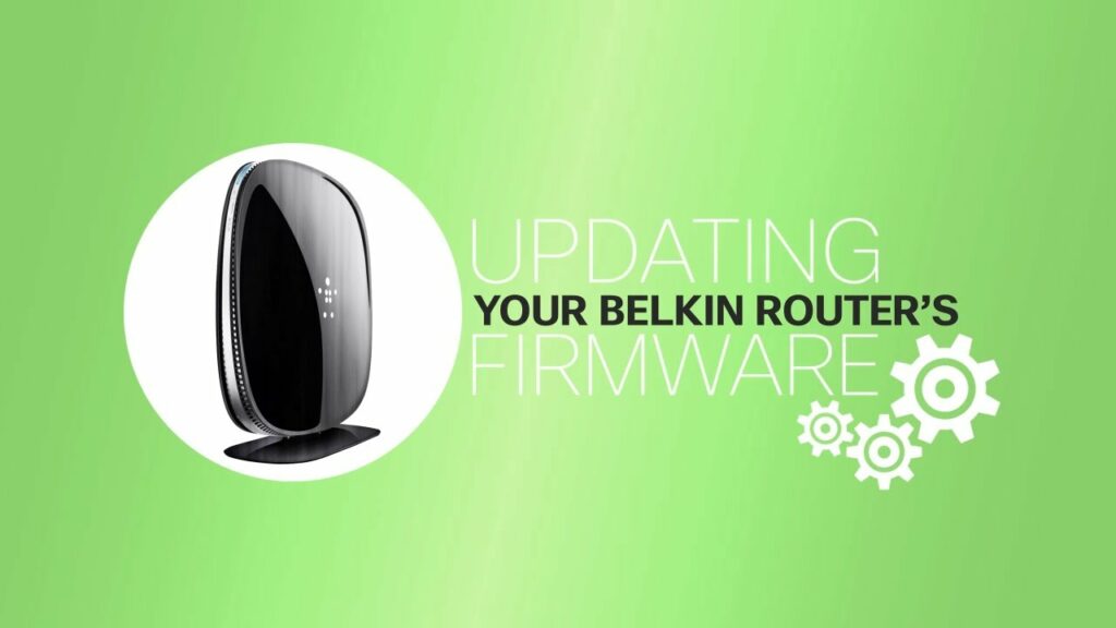 Belkin Router N600 Firmware Update