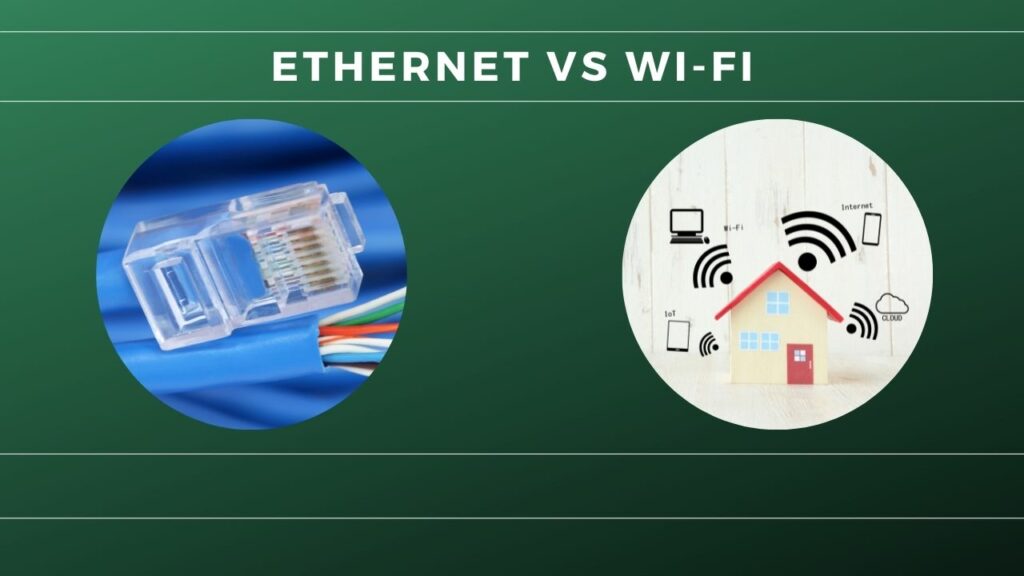 Ethernet vs Wi-Fi