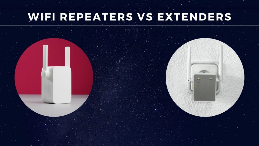 WiFi Repeaters vs Extenders