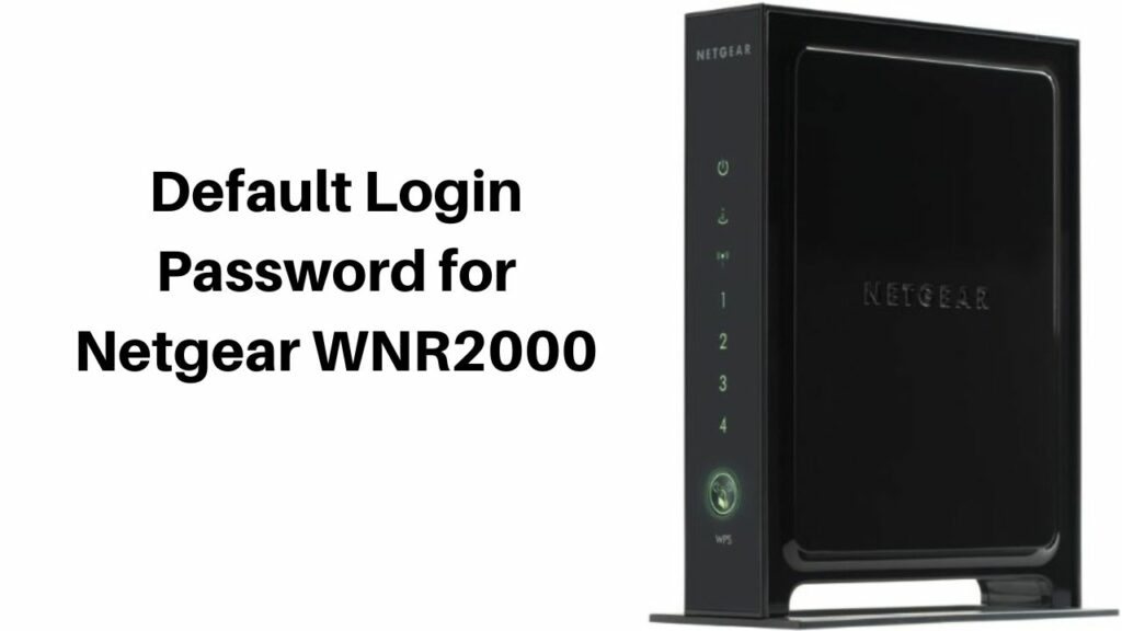 Default Login Password for Netgear WNR2000