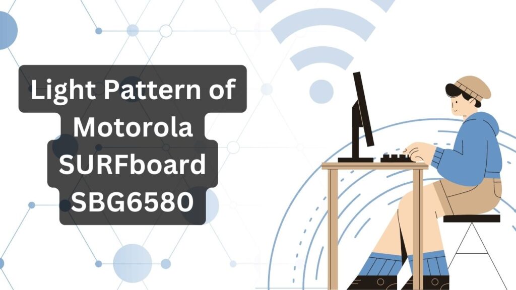 Light Pattern of Motorola SURFboard SBG6580